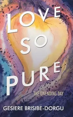 Un amore così puro: Il giorno infinito - Love so Pure: The Unending Day