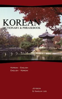 Dizionario e frasario di coreano: Coreano-inglese/inglese-coreano - Korean Dictionary & Phrasebook: Korean-English/English-Korean