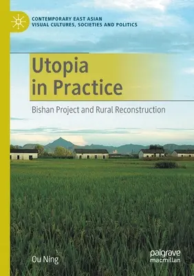 Utopia in pratica: Il progetto Bishan e la ricostruzione rurale - Utopia in Practice: Bishan Project and Rural Reconstruction