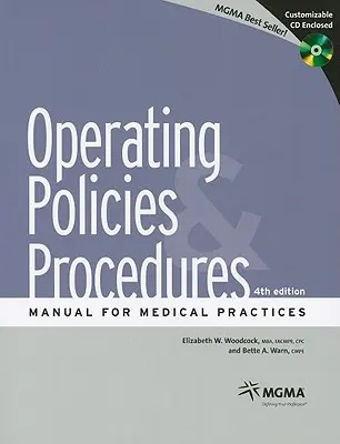 Manuale delle politiche e delle procedure operative per gli studi medici [con CDROM]. - Operating Policies and Procedures Manual for Medical Practices [With CDROM]
