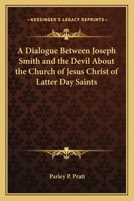 Dialogo tra Joseph Smith e il diavolo sulla Chiesa di Gesù Cristo dei Santi degli Ultimi Giorni - A Dialogue Between Joseph Smith and the Devil about the Church of Jesus Christ of Latter Day Saints