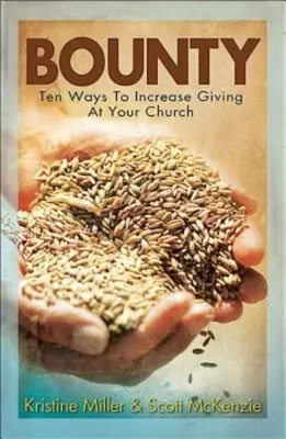 La taglia: Dieci modi per aumentare le donazioni nella vostra chiesa - Bounty: Ten Ways to Increase Giving at Your Church