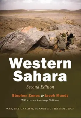 Sahara occidentale: Guerra, nazionalismo e risoluzione dei conflitti, seconda edizione - Western Sahara: War, Nationalism, and Conflict Irresolution, Second Edition