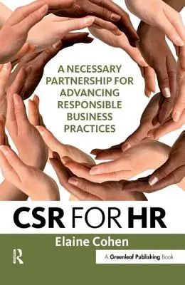 CSR per le risorse umane: Una partnership necessaria per promuovere pratiche aziendali responsabili - CSR for HR: A Necessary Partnership for Advancing Responsible Business Practices