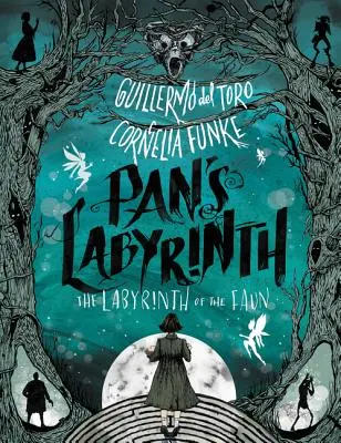 Il labirinto di Pan: Il labirinto del fauno - Pan's Labyrinth: The Labyrinth of the Faun