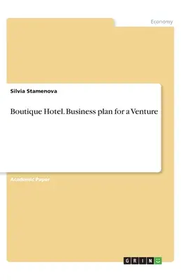 Hotel di charme. Business plan per un'impresa - Boutique Hotel. Business plan for a Venture