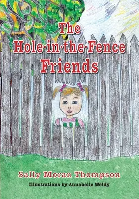 Gli amici del buco nel recinto - The Hole-in-the-Fence Friends