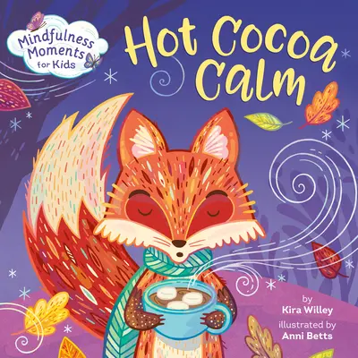 Momenti di consapevolezza per bambini: Calma con il cacao caldo - Mindfulness Moments for Kids: Hot Cocoa Calm