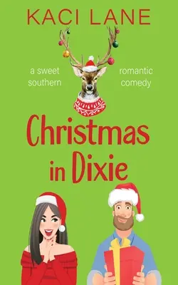 Natale in Dixie: Una dolce commedia romantica del Sud - Christmas in Dixie: A Sweet Southern Romantic Comedy