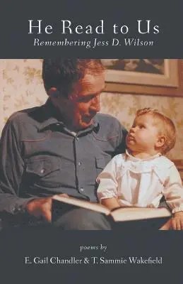 Ci ha letto: Ricordando Jess D. Wilson - He Read to Us: Remembering Jess D. Wilson