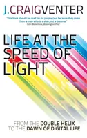 La vita alla velocità della luce - Dalla doppia elica all'alba della vita digitale - Life at the Speed of Light - From the Double Helix to the Dawn of Digital Life
