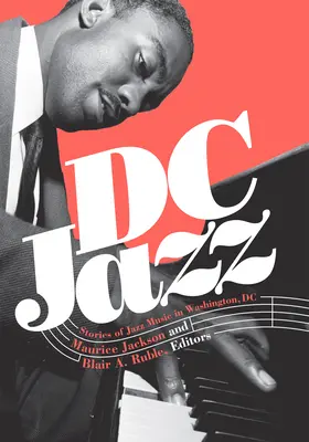 DC Jazz: Storie di musica jazz a Washington, DC - DC Jazz: Stories of Jazz Music in Washington, DC