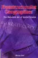 Geografie poststrutturaliste - L'arte diabolica della scienza spaziale - Poststructuralist Geographies - The Diabolical Art of Spatial Science