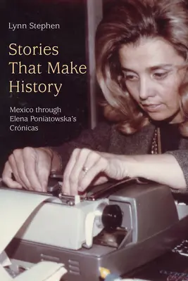 Storie che fanno la storia: Il Messico attraverso le Crniche di Elena Poniatowska - Stories That Make History: Mexico Through Elena Poniatowska's Crnicas