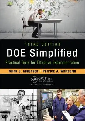 Doe semplificato: Strumenti pratici per una sperimentazione efficace, terza edizione - Doe Simplified: Practical Tools for Effective Experimentation, Third Edition