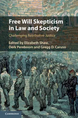 Lo scetticismo del libero arbitrio nella legge e nella società - Free Will Skepticism in Law and Society