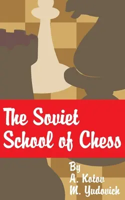 La scuola sovietica di scacchi - The Soviet School of Chess