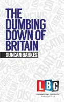 L'istupidimento della Gran Bretagna - Dumbing Down of Britain