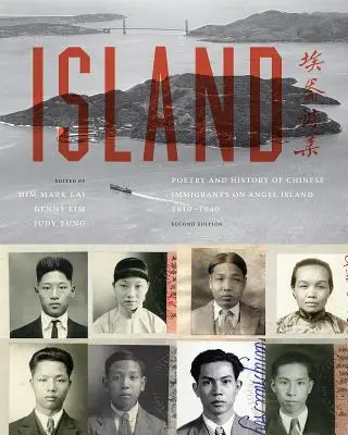 Isola: Poesia e storia degli immigrati cinesi ad Angel Island, 1910-1940 - Island: Poetry and History of Chinese Immigrants on Angel Island, 1910-1940