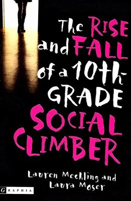 L'ascesa e la caduta di un arrampicatore sociale di 10° grado - The Rise and Fall of a 10th-Grade Social Climber