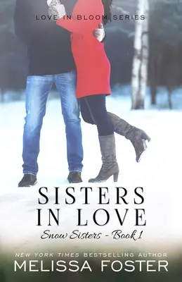 Sorelle innamorate: Amore in fiore: Snow Sisters, Libro 1 - Sisters in Love: Love in Bloom: Snow Sisters, Book 1