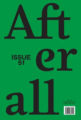 Afterall, 51: primavera/estate 2021, numero 51 - Afterall, 51: Spring/Summer 2021, Issue 51