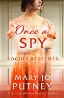 Once a Spy - Un emozionante romanzo storico della Reggenza - Once a Spy - A thrilling historical Regency romance