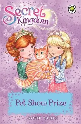 Regno segreto: Premio per la mostra degli animali domestici - Libro 29 - Secret Kingdom: Pet Show Prize - Book 29