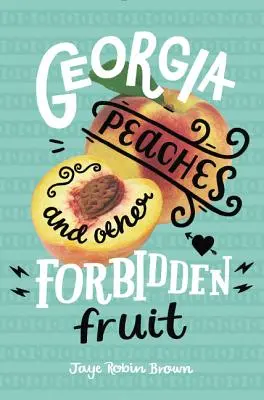 Pesche della Georgia e altri frutti proibiti - Georgia Peaches and Other Forbidden Fruit