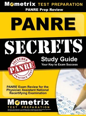 Panre Prep Review: Panre Secrets Study Guide: Panre Review for the Physician Assistant National Recertifying Examination (Esame di ricertificazione nazionale per assistenti medici) - Panre Prep Review: Panre Secrets Study Guide: Panre Review for the Physician Assistant National Recertifying Examination