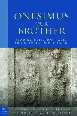 Onesimo nostro fratello: Leggere religione, razza e cultura in Filemone - Onesimus Our Brother: Reading Religion, Race and Culture in Philemon