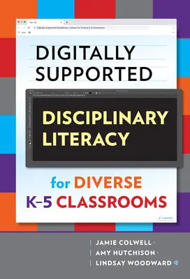 Alfabetizzazione disciplinare con supporto digitale per classi K-5 diverse - Digitally Supported Disciplinary Literacy for Diverse K-5 Classrooms