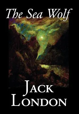 Il lupo di mare di Jack London, Narrativa, Classici, Storie di mare - The Sea Wolf by Jack London, Fiction, Classics, Sea Stories