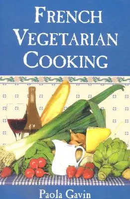 Cucina vegetariana francese - French Vegetarian Cooking