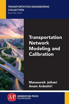 Modellazione e calibrazione delle reti di trasporto - Transportation Network Modeling and Calibration