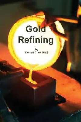 Raffinazione dell'oro - Gold Refining