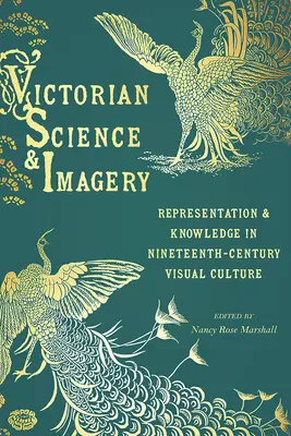 Scienza e immagini vittoriane: Rappresentazione e conoscenza nella cultura visiva del XIX secolo - Victorian Science and Imagery: Representation and Knowledge in Nineteenth Century Visual Culture