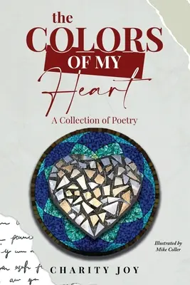 I colori del mio cuore: Una raccolta di poesie - The Colors of my Heart: A Collection of Poetry