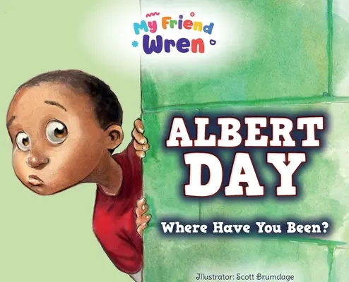 Albert Day: Dove sei stato? - Albert Day: Where Have You Been?