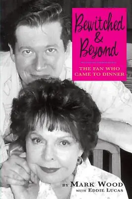 Stregato e oltre: Il fan che venne a cena - Bewitched and Beyond: The Fan Who Came to Dinner