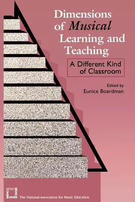 Dimensioni dell'apprendimento e dell'insegnamento musicale: un tipo diverso di classe - Dimensions of Musical Learning and Teaching: A Different Kind of Classroom