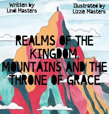 Regni del Regno, montagne e il trono della grazia - Realms of the Kingdom, mountains and the throne of grace