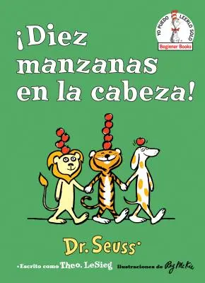Diez Manzanas En La Cabeza! (Dieci mele in cima! Edizione spagnola) - Diez Manzanas En La Cabeza! (Ten Apples Up on Top! Spanish Edition)