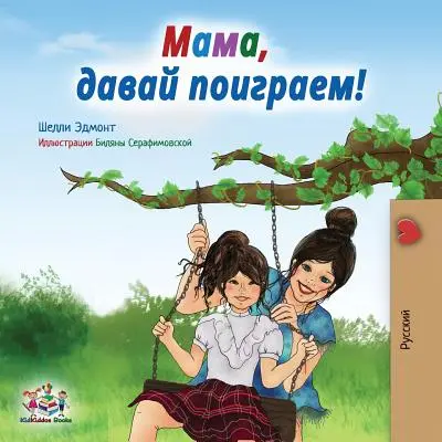 Giochiamo, mamma! Edizione russa - Let's play, Mom!: Russian edition