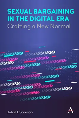 Contrattazione sessuale nell'era digitale: Creare una nuova normalità - Sexual Bargaining in the Digital Era: Crafting a New Normal