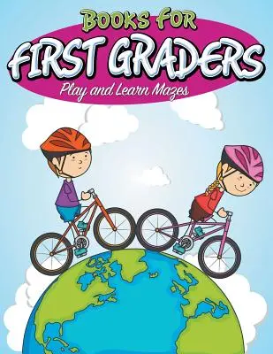 Libri per bambini di prima elementare: Giocare e imparare i labirinti - Books For First Graders: Play and Learn Mazes