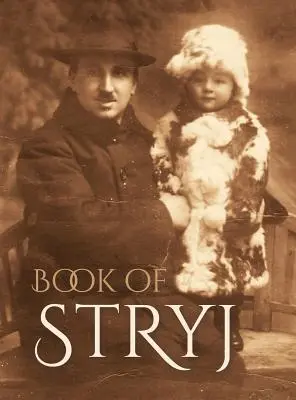 Libro di Stryj (Ucraina): Traduzione del Sefer Stryj - Book of Stryj (Ukraine): Translation of Sefer Stryj