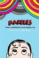 Marmi: Mania, depressione, Michelangelo e me - Marbles: Mania, Depression, Michelangelo and Me
