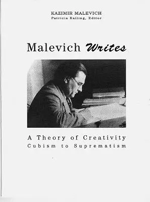 Malevich scrive: Una teoria della creatività dal cubismo al suprematismo - Malevich Writes: A Theory of Creativity Cubism to Suprematism