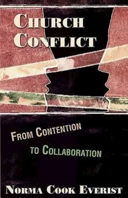 Conflitto ecclesiale: Dalla contesa alla collaborazione - Church Conflict: From Contention to Collaboration